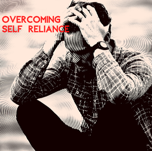 stressed man with hands on head, how to overcome self reliance, overcoming self-sufficiency